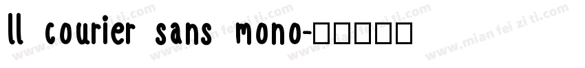 ll courier sans mono字体转换